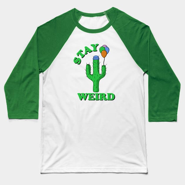 Stay Weird Cactus with Balloons Baseball T-Shirt by KawaiinDoodle